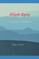 Shibashi Qigong: Fountain of Wellness through Breathing Meditation with Qigong Movements B08P4RWBZ1 Book Cover