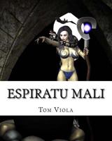 Espiratu Mali: Evil Personified 148193189X Book Cover