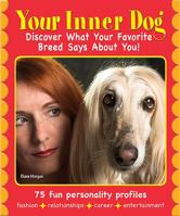 Your Inner Dog: Discover What Your Favorite Breed Says About You 0793806593 Book Cover