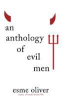 An Anthology of Evil Men 1626014795 Book Cover