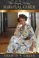 The Single Parent Survival Guide 149849997X Book Cover