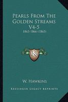 Pearls From The Golden Streams V4-5: 1865-1866 1167010965 Book Cover