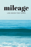 Mileage Log Book For Taxes: Daily Gas Log Book Tracker for Your Veichle, Mileage Log Book For Business 2020 And Expense Tracker 1700482254 Book Cover