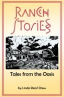 Ranch Stories: Tales from the Oasis 1440109680 Book Cover