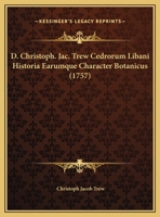 D. Christoph. Jac. Trew Cedrorum Libani Historia Earumque Character Botanicus (1757) 1169516394 Book Cover