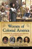 Women of Colonial America: 13 Stories of Courage and Survival in the New World (14) 1641609117 Book Cover