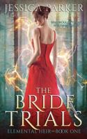 The Bride Trials 153706911X Book Cover