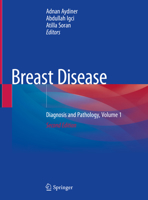 Breast Disease: Diagnosis and Pathology, Volume 1 3030046052 Book Cover
