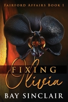 Fixing Olivia B0C9SQHKQ7 Book Cover