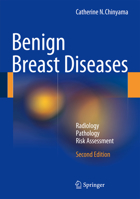 Benign Breast Diseases: Radiology - Pathology - Risk Assessment 3642410642 Book Cover