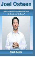 Joel Osteen: What you should know about the man, his church and his books 1480151335 Book Cover