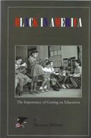 Black in America: The Importance of Getting an Education 0615493904 Book Cover