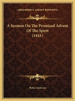 A Sermon On The Promised Advent Of The Spirit 1179269632 Book Cover