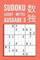 SUDOKU leicht - mittel - Ausgabe 3: 220 Rätsel auf 110 Seiten in Reisegröße ca. DIN A5 - Für Anfänger und Kenner 1730751644 Book Cover