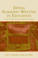 Doing Academic Writing in Education: Connecting the Personal and the Professional 0805848401 Book Cover