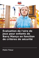 Évaluation de l'aire de jeux pour enfants de Barış Manço en fonction de critères de sécurité 6206004791 Book Cover