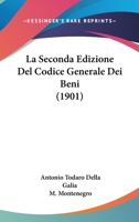 La Seconda Edizione Del Codice Generale Dei Beni (1901) 1160140162 Book Cover