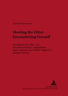 Meeting the Other - Encountering Oneself: Paradigmen Der Selbst- Und Fremddarstellung in Ausgewaehlten Anglo-Indischen Und Indisch-Englischen Kurzgesc 3631515138 Book Cover