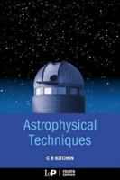 Astrophysical Techniques 0750304987 Book Cover