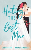 Hating the Best Man 064588300X Book Cover