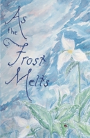 As the Frost Melts B0DV87HGG4 Book Cover