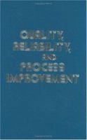 Quality, Reliability, and Process Improvement 0831111259 Book Cover