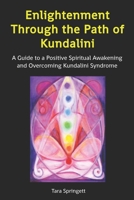Enlightenment Through the Path of Kundalini 1506067611 Book Cover