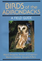 Birds of the Adirondacks: A Field Guide 0932052940 Book Cover