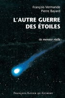 L'Autre guerre des étoiles: La Menace réelle 286839650X Book Cover