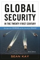 Global Security in the Twenty-First Century: The Quest for Power and the Search for Peace 1442248025 Book Cover