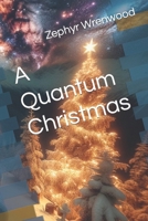 A Quantum Christmas B0CM3KYDDX Book Cover