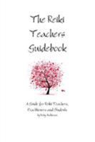 The Reiki Teachers Guidebook 1326066102 Book Cover