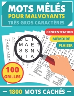 MOTS MÊLÉS POUR MALVOYANTS: Très gros caractères | 1800 mots cachés | Jeu de 100 grandes grilles avec solutions | Spécialement conçu pour les ... parfait pour un cadeau B08LNG9S8R Book Cover