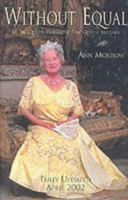 Without Equal: H.M. Queen Elizabeth, the Queen Mother 0755106318 Book Cover