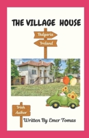 THE VILLAGE HOUSE B0DQ9873C6 Book Cover