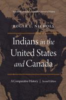 Indians in the United States and Canada: A Comparative History 0803283776 Book Cover