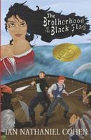 The Brotherhood of the Black Flag: A Novel of the Golden Age of Piracy 1718133014 Book Cover