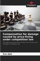 Compensation for damage caused by price-fixing under competition law 6630299787 Book Cover