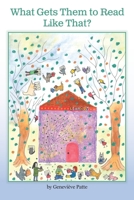 What Gets Them to Read Like That? The Story of the Woman Who Got Millions of Children to Read 163400132X Book Cover