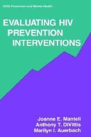 Evaluating HIV Prevention Interventions (Aids Prevention and Mental Health)