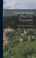 Commentar �ber Die Psalmen. 1016369069 Book Cover