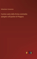 Il primo canto della Divina commedia spiegato coll'ypsilon di Pitagora 338503020X Book Cover