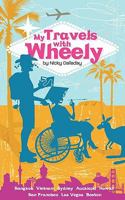 My Travels with Wheely 1452064873 Book Cover