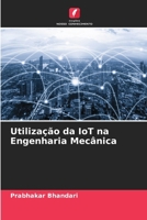 Utilização da IoT na Engenharia Mecânica (Portuguese Edition) 6207876164 Book Cover