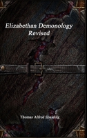 Elizabethan Demonology Revised 1773563424 Book Cover