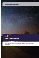 Im Gedanken: Wir denken alle, nur wenige sagen, noch weniger Handeln 6200521204 Book Cover