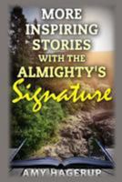 More Inspiring Stories with the Almighty's Signature 1511978406 Book Cover