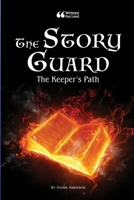 The Story Guard: The Keeper's Path 1300422815 Book Cover
