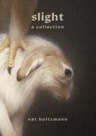 Slight by Nat Holtzmann B0FP2ZMJNL Book Cover