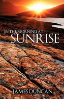 In the Morning at Sunrise 1612155014 Book Cover
